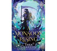 A Monsoon Rising: The stunning SUNDAY TIMES bestselling romantasy sequel to THE HURRICANE WARS: Book 2