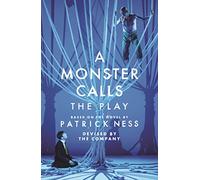 A Monster Calls: The Play