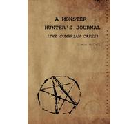 A Monster Hunter's Journal: The Cumbrian Cases (Mac Versus Monsters)