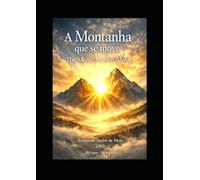 A MONTANHA QUE SE MOVE, THE MOUNTAIN THAT MOVES: Poemas, Poems