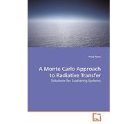 A Monte Carlo Approach to Radiative Transfer: Solutions for Scattering Systems