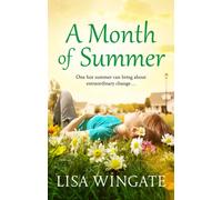 A Month of Summer : A hopeful, heartwarming read from the bestselling author of Before We Were Yours