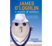 A Month of Sundays: How to go Travelling without Leaving Town