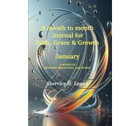 A month to month Journal for Faith, Grace & Growth: January