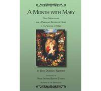 A Month With Mary - Daily Meditations for a Profound Reform of Heart in the School of Mary