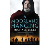 A Moorland Hanging – Last Templar Mysteries (Book 3) – Canelo