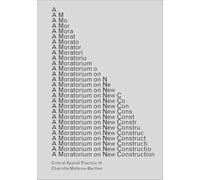 A Moratorium on New Construction: 14 (Sternberg Press / Critical Spatial Practice)