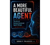 A More Beautiful Agent: The Art of Human-Centered Agent Design