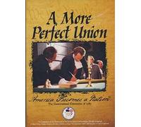 A More Perfect Union: America Becomes a Nation