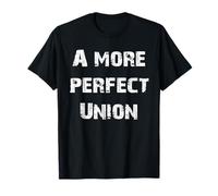 A More Perfect Union Goal of The Constitution T-Shirt