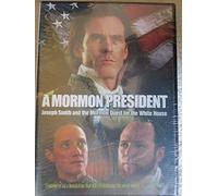 A Mormon President: Joseph Smith and the Mormon Quest for the White House