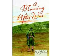 A Morning After War: C. S. Lewis and WWI