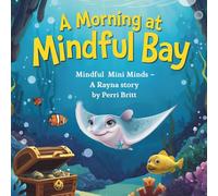 A Morning at Mindful Bay: A Rayna story