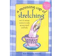 A Morning Cup of Stretching: One 15-minute Routine to Wake Up Your Mind and Body