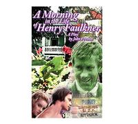 A Morning in the Life of Henry Faulkner