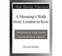 A Morning's Walk from London to Kew