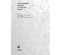 A Morphological Approach To Cities And Regions
