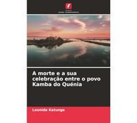 A morte e a sua celebração entre o povo Kamba do Quénia