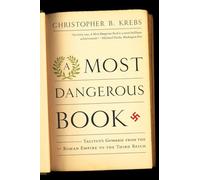 A Most Dangerous Book: Tacitus's Germania from the Roman Empire to the Third Reich