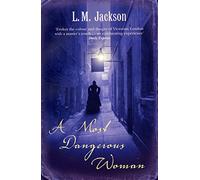 A Most Dangerous Woman: (Sarah Tanner 1)