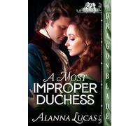 A Most Improper Duchess: 1 (Three Graces)