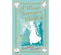 A Most Improper Magick: An Improper Adventure 1