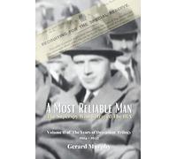 A Most Reliable Man: Volume II of 'The Years of Deception' trilogy.