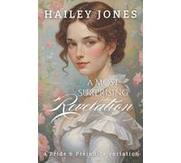 A Most Surprising Revelation: A Pride and Prejudice Variation (The Rosings Collection)