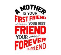 a Mother is Your First Friend Your Best Friend Your Forever Friend Vinyl Wall Stickers 57.6x84.2cm Do not Damage The Wall Surface Black