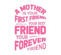 a Mother is Your First Friend Your Best Friend Your Forever Friend Wall Stickers 36x52.6cm Tattoo Culture Pink