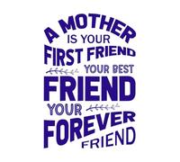 a Mother is Your First Friend Your Best Friend Your Forever Friend Wall Stickers 50.4x73.6cm Waterproof DarkBlue