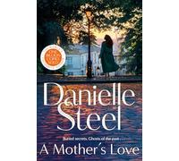 A Mother’s Love: A gripping tale of a woman’s journey to confront the ghosts of her past
