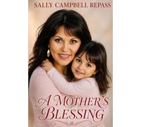 A MOTHER'S BLESSING