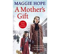 A Mother's Gift: Maggie Hope