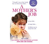 A Mother's Job: From Benefits Street to the Houses of Parliament: One Woman's Fight For Her Tragic Daughter