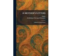 A Mother's Letters: A Book for Young Women