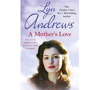A Mother's Love : A compelling family saga of life's ups and downs