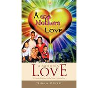 A Mother's Love: A Foster Mother's Life Time Experience