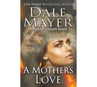 A Mother's Love: A Psychic Visions Novel: 28