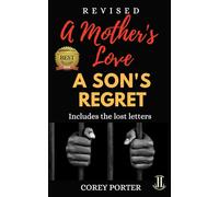 A Mother's Love A Son's Regret: Years Later: Includes Three Exclusive Poems: 1