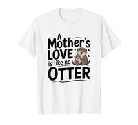 A Mother's Love Is Like No Otter Funny Cute mother's day T-Shirt