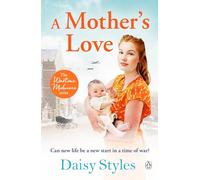 A Mother's Love (Wartime Midwives Series)