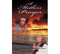 A Mother's Prayer: Volume I: 1