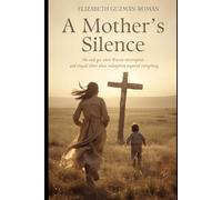 A Mother's Silence: 2 (The Interrupted Faith Series)
