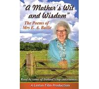 A Mother's Wit and Wisdom - The Poems of Mrs E.A. Bailie