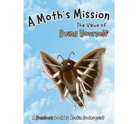 A Moth's Mission: The Value of Being Yourself