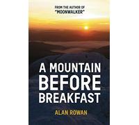 A Mountain Before Breakfast (Moonwalker Series): 2