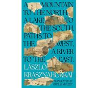 A Mountain to the North, A Lake to The South, Paths to the West, A River to the East: (Main)