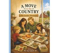 A Move To The Country: The Garden Adventure
