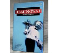 Hemingway: Moveable Feast - Ernest Hemingway